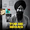 About Top De Brand Song